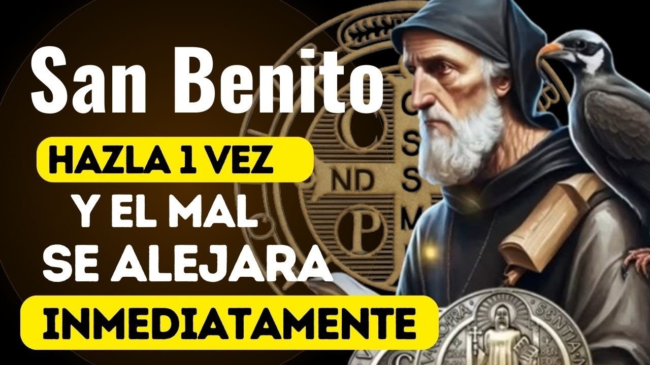 oración a SAN BENITO  para ALEJAR INMEDIATAMENTE todo MAL y Peligro Latín yspañol ORIGNAL HAZLA 1 VZ