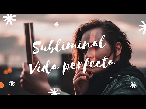✨Audio SUBLIMINAL potente totalmente silencioso - Vida perfecta✨