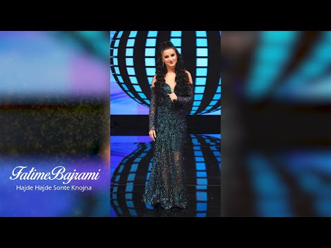 Fatime Bajrami -  Hajde Hajde Sonte Knojna 2022