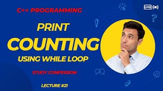Print Counting in C++: Harnessing the Power of While Loops..
