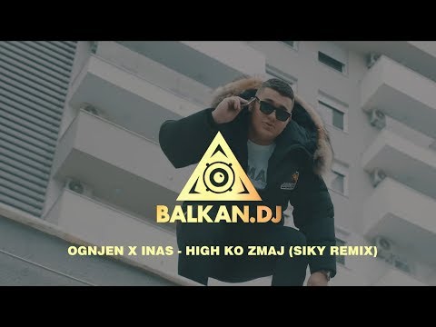 Ognjen x Inas - High ko zmaj (Siky Remix)