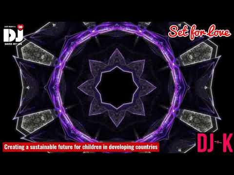 Global House Music - 1HR Live - Set for Love DJK Children Charity