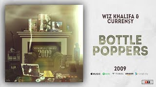 Wiz Khalifa &amp; Curren$y - Bottle Poppers (2009)