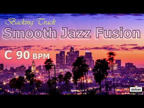 Smooth Jazz Fusion ／Backing Track (C 90 BPM)