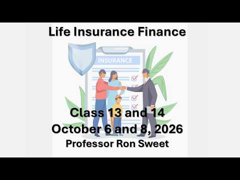 UTSA Life Insurance Finance Classes 13 and 14, October 6 and 8, 2026