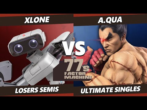 77s FM8 Losers Semis - xLone (ROB, Shulk) Vs. a.qua (Kazuya) SSBU Ultimate Tournament