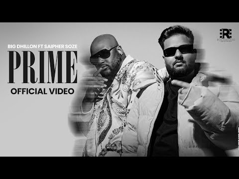 Prime I Big Dhillon I Saipher Soze I The King I New Punjabi Song 2025