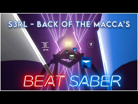 Beat Saber | S3RL x Slen-D - Back of the Macca's