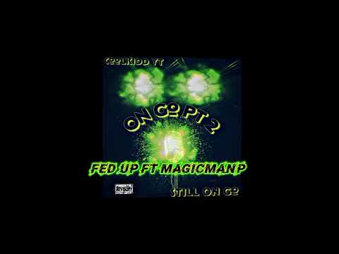 CoolKidd YT - Fed Up Ft Magicmanp(Official Visualizer)