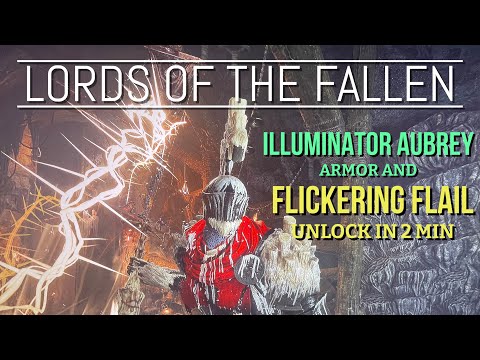 Lords of The Fallen: Illuminator Aubrey Armor and Flickering Flail Ability Unlock in 2 mins