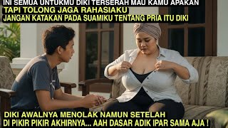 Download lagu Kaka ipar cantik dan angkuh, ini semua untukmu tapi tolong jaga rahasiaku jangan bilang pada suamiku mp3