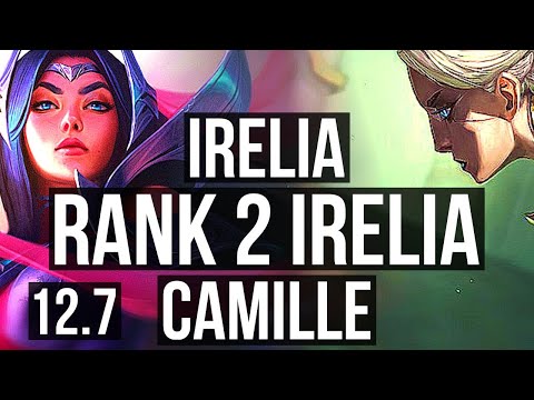 IRELIA vs CAMILLE (TOP) (DEFEAT) | Rank 2 Irelia, Rank 8, Legendary | KR Challenger | 12.7