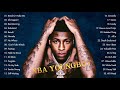 Best YoungBoy Never Broke Again Songs Of All Time YoungBoy Greatest Hits Album 2021