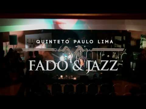 FADO & JAZZ - Quinteto Paulo Lima | Genérico