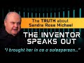 The TRUTH about Sandra Rose Michael | "I brought her in as a salesperson" | THE INVENTOR SPEAKS OUT