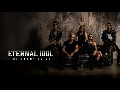 Eternal Idol - "The Enemy Is Me" - Official Lyric Video