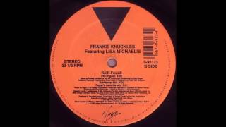 (1991) Frankie Knuckles feat. Lisa Michaelis - Rain Falls [Roger Sanchez Favorite RMX]