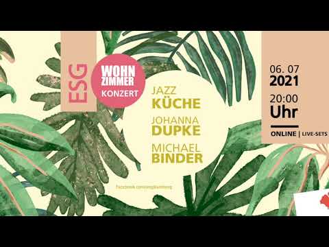 Wohnzimmerkonzert der ESG Bamberg 6. Juli 2021 mit Michael Binder, Johanna Dupke und der Jazzküche