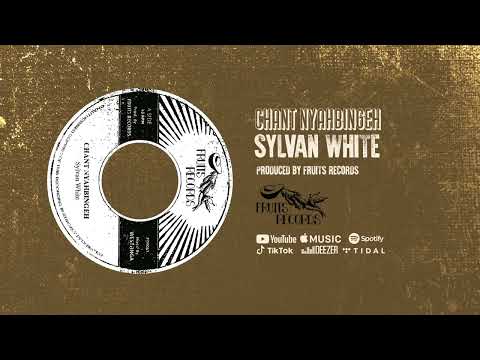 Sylvan White, The 18th Parallel - Chant Nyahbingeh [Official Audio]