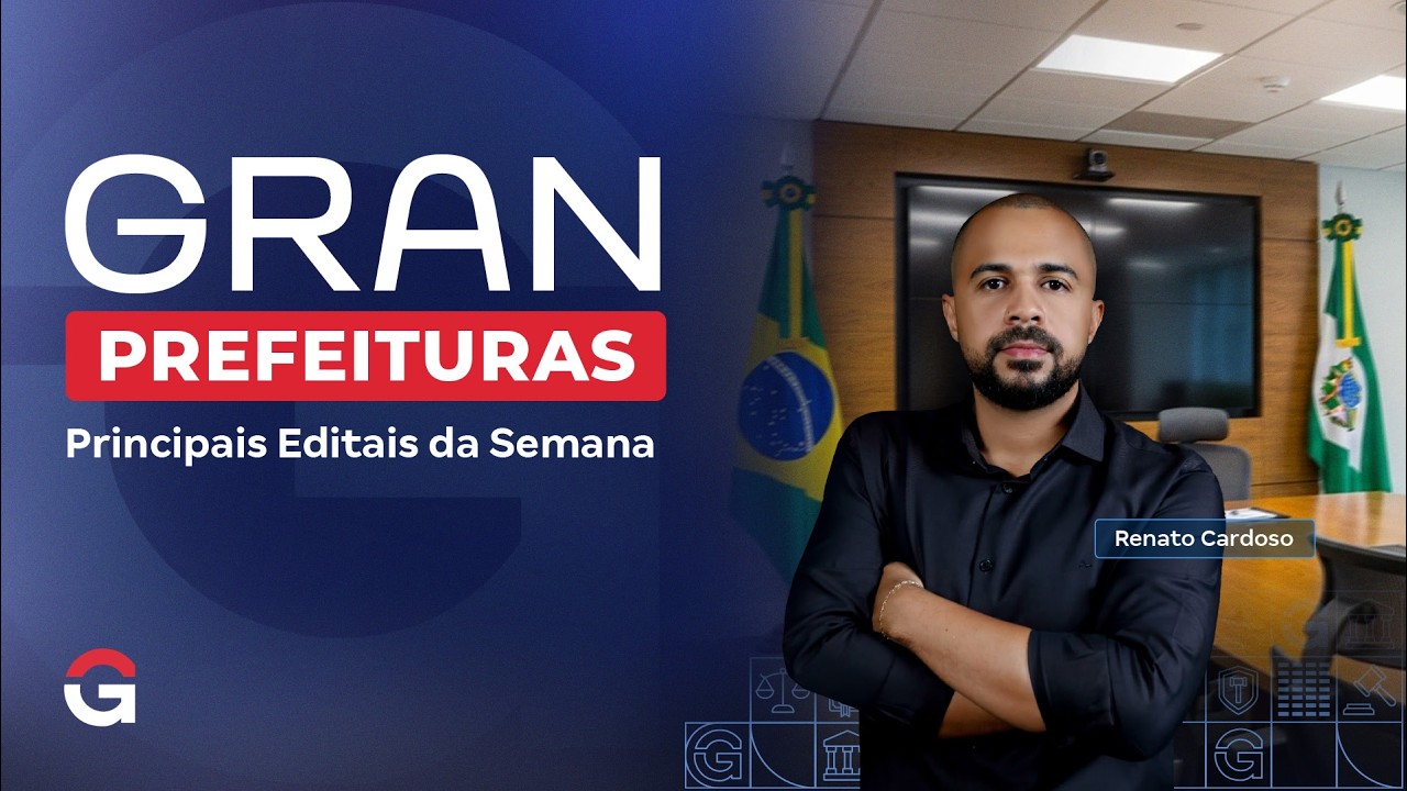 Gran Prefeituras: Principais Editais da Semana com Renato Cardoso