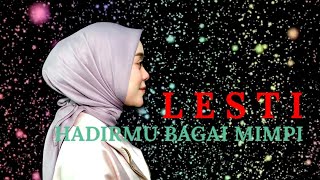 Download lagu LESTI - HADIRMU BAGAI MIMPI || TERBAIK DARI LESTI KEJORA mp3