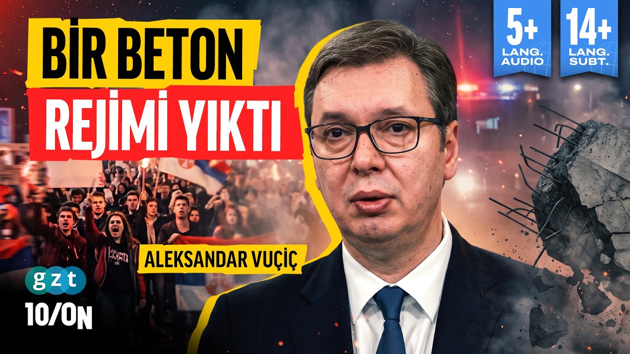 Sırbistan'da 12 yıllık iktidar çöktü: Vuçiç'i deviren beton olayının sırrı ne?