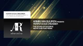 Armin van Buuren, Perpetuous Dreamer - Sound of Goodbye (Above &amp; Beyond Remix)