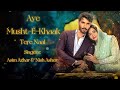 Aye Musht-e-Khaak New Song Tere Naal - Asim Azhar and Nish Asher latest Geo drama full (Lyrics)