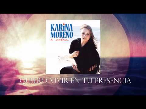 Quiero Vivir En Tu Presencia - Karina Moreno