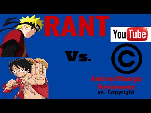 RANT/Discussion-- Anime/Manga Reviewers vs Copyright