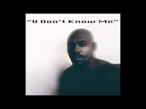 "U Don't Know Me" Jesus Jackson aka DJ Roland Clark