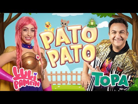TOPA y Luli Pampín - PATO PATO 🐤😺🐸