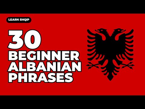 30 BEGINNER ALBANIAN PHRASES