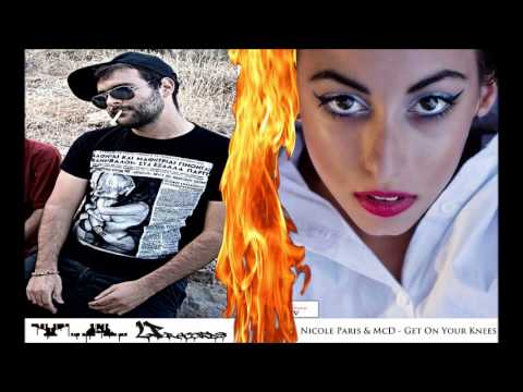 McD (Υπόγειο Άκουσμα) & Nicole Paris - Get On Your Knees