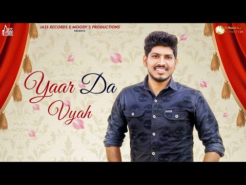 Yaar Da Vyah — watch video