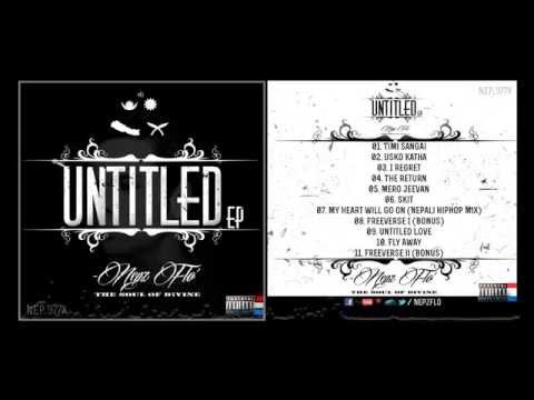 Nepz Flo' - My heart will go on (Nepali Hiphop Mix) (Untitled EP)