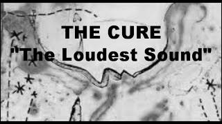 The Cure - The Loudest Sound   (Music Video 2025)