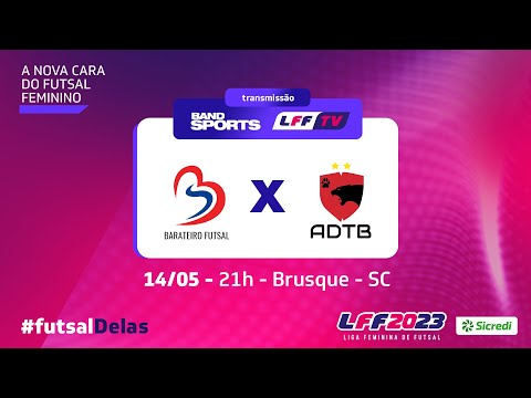 LFF Sicredi 2023 - Barateiro x ADTB - Jogo Ao Vivo