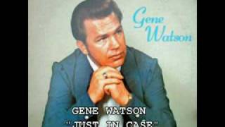 GENE WATSON - &quot;JUST IN CASE&quot;