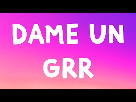 Fantomel, Kate Linn - Dame Un Grr (Lyrics)