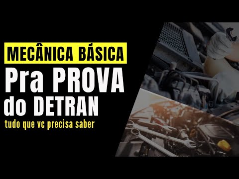 MECÂNICA BÁSICA PARA A PROVA DO DETRAN. TUDO QUE VOCÊ PRECISA SABER. QUESTÕES QUE MAIS CAEM NA PROVA