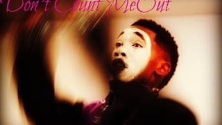 &quot;Don&#39;t Count Me Out&quot; (Gospel Mime)