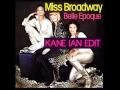 Belle Epoque - Miss Broadway (Kane Ian Edit ...