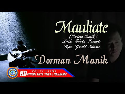 Dorman Manik - MAULIATE  | Lirik & Terjemahan (Official Lyric Video)