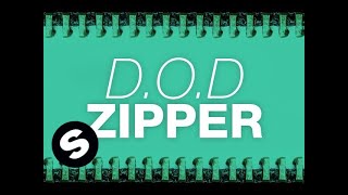 D.O.D - Zipper