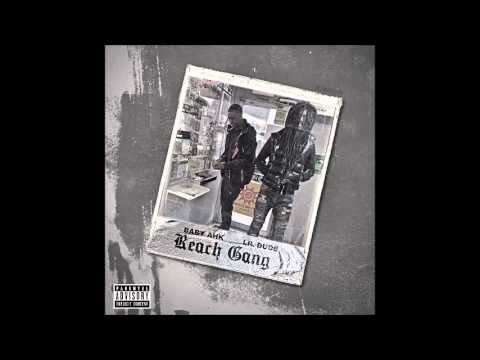 Lil Dude x Baby Ahk - Reach Gang