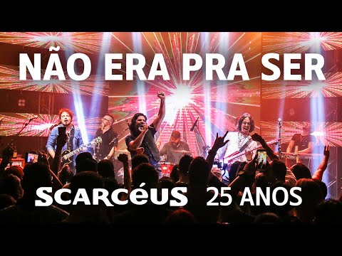 Não era pra ser (ao vivo) - DVD Scarcéus 25 Anos