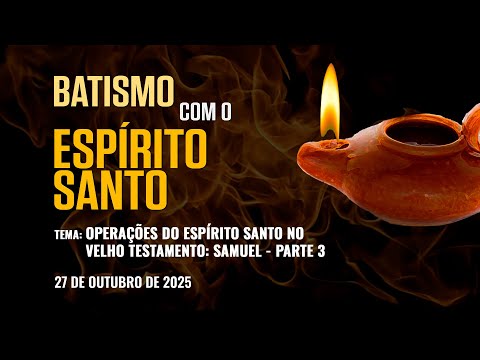 Batismo com o Espírito Santo — Samuel