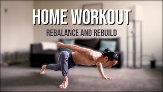 Home Workout | Rebalance & Rebuild Your Body!