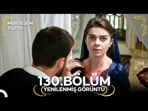 Muhteşem Yüzyıl: Aşk-ı Derûn 130. Bölüm (Yenilenmiş Görüntü)
